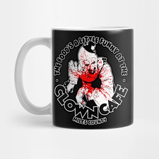 Drop On By The Clown Cafe Mug